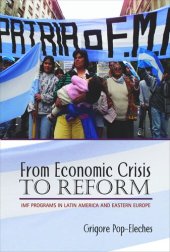 book From Economic Crisis to Reform: IMF Programs in Latin America and Eastern Europe