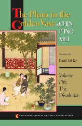 book The Plum in the Golden Vase or, Chin P'ing Mei, Volume Five: The Dissolution