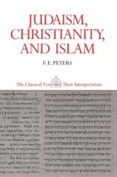 book Judaism, Christianity, and Islam: The Classical Texts and Their Interpretation, Volume II: The Word and the Law and the People of God