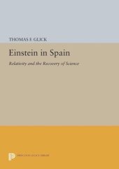 book Einstein in Spain: Relativity and the Recovery of Science