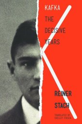 book Kafka: The Decisive Years