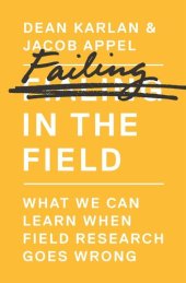 book Failing in the Field: What We Can Learn When Field Research Goes Wrong