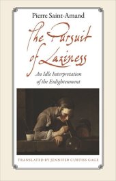 book The Pursuit of Laziness: An Idle Interpretation of the Enlightenment