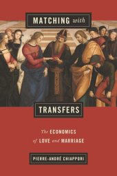 book Matching with Transfers: The Economics of Love and Marriage