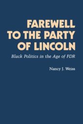 book Farewell to the Party of Lincoln: Black Politics in the Age of F.D.R