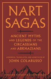 book Nart Sagas: Ancient Myths and Legends of the Circassians and Abkhazians