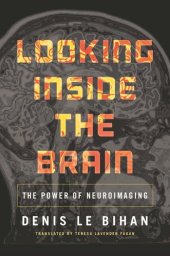 book Looking Inside the Brain: The Power of Neuroimaging