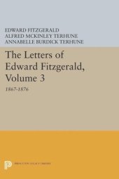 book The Letters of Edward Fitzgerald, Volume 3: 1867-1876