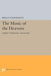 book The Music of the Heavens: Kepler's Harmonic Astronomy