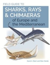 book Field Guide to Sharks, Rays & Chimaeras of Europe and the Mediterranean