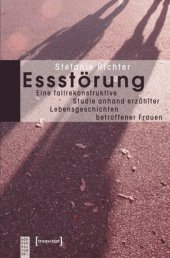 book Essstörung: Eine fallrekonstruktive Studie anhand erzählter Lebensgeschichten betroffener Frauen