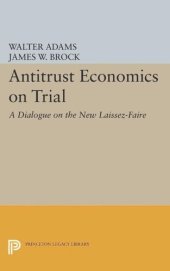 book Antitrust Economics on Trial: A Dialogue on the New Laissez-Faire