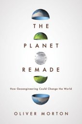 book The Planet Remade: How Geoengineering Could Change the World