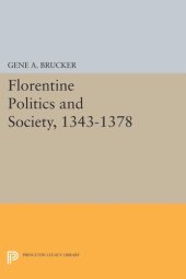 book Florentine Politics and Society, 1343-1378