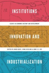 book Institutions, Innovation, and Industrialization: Essays in Economic History and Development