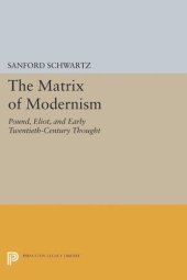 book The Matrix of Modernism: Pound, Eliot, and Early Twentieth-Century Thought