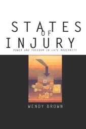 book States of Injury: Power and Freedom in Late Modernity