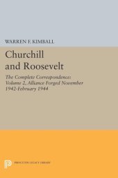 book Churchill and Roosevelt, Volume 2: The Complete Correspondence - Three Volumes