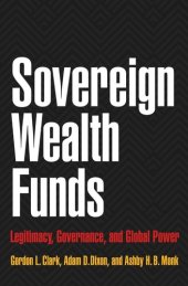 book Sovereign Wealth Funds: Legitimacy, Governance, and Global Power