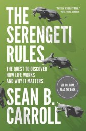 book The Serengeti Rules: The Quest to Discover How Life Works and Why It Matters - With a new Q&A with the author