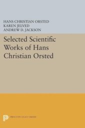 book Selected Scientific Works of Hans Christian Ørsted