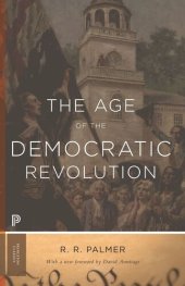 book The Age of the Democratic Revolution: A Political History of Europe and America, 1760-1800 - Updated Edition