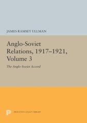 book Anglo-Soviet Relations, 1917-1921, Volume 3: The Anglo-Soviet Accord