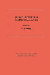 book Beijing Lectures in Harmonic Analysis. (AM-112), Volume 112