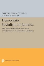 book Democratic Socialism in Jamaica: The Political Movement and Social Transformation in Dependent Capitalism