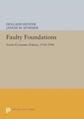 book Faulty Foundations: Soviet Economic Policies, 1928-1940