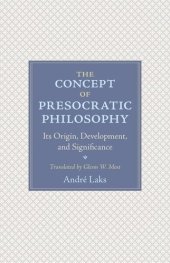 book The Concept of Presocratic Philosophy: Its Origin, Development, and Significance