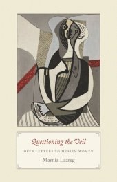 book Questioning the Veil: Open Letters to Muslim Women