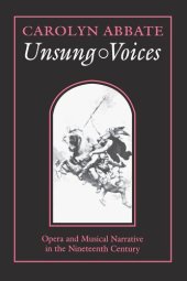 book Unsung Voices: Opera and Musical Narrative in the Nineteenth Century