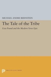 book The Tale of the Tribe: Ezra Pound and the Modern Verse Epic