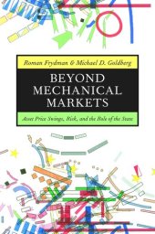 book Beyond Mechanical Markets: Asset Price Swings, Risk, and the Role of the State