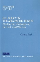 book U.S Policy in the Asia-Pacific Region: Meeting the Challenges of Post Cold-War Era