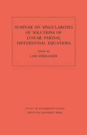 book Seminar on Singularities of Solutions of Linear Partial Differential Equations. (AM-91), Volume 91