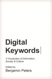 book Digital Keywords: A Vocabulary of Information Society and Culture