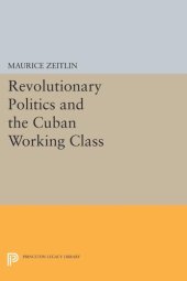 book Revolutionary Politics and the Cuban Working Class