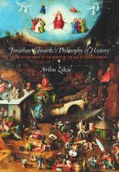 book Jonathan Edwards's Philosophy of History: The Reenchantment of the World in the Age of Enlightenment