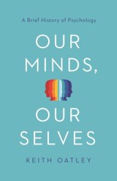 book Our Minds, Our Selves: A Brief History of Psychology