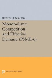 book Monopolistic Competition and Effective Demand. (PSME-6)