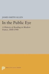 book In the Public Eye: A History of Reading in Modern France, 1800-1940