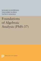 book Foundations of Algebraic Analysis (PMS-37), Volume 37