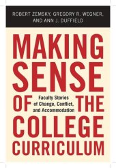 book Making Sense of the College Curriculum: Faculty Stories of Change, Conflict, and Accommodation