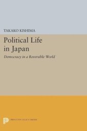 book Political Life in Japan: Democracy in a Reversible World