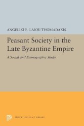 book Peasant Society in the Late Byzantine Empire: A Social and Demographic Study