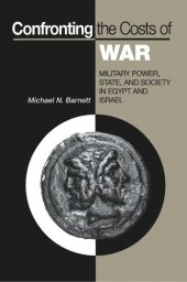 book Confronting the Costs of War: Military Power, State, and Society in Egypt and Israel