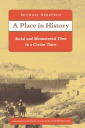 book A Place in History: Social and Monumental Time in a Cretan Town