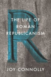 book The Life of Roman Republicanism